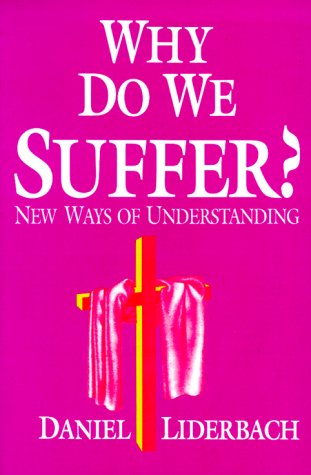 Beispielbild fr Why Do We Suffer? : New Ways of Understanding zum Verkauf von Better World Books