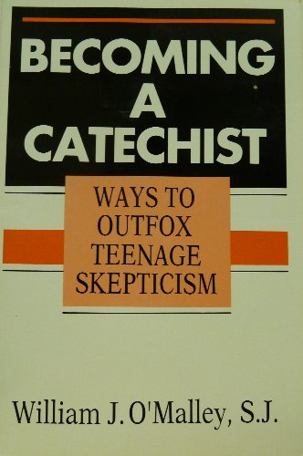 Imagen de archivo de Becoming a Catechist: Ways to Outfox Teenage Scepticism a la venta por WorldofBooks