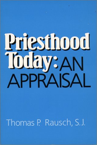 Stock image for Priesthood Today: An Appraisal for sale by Wonder Book