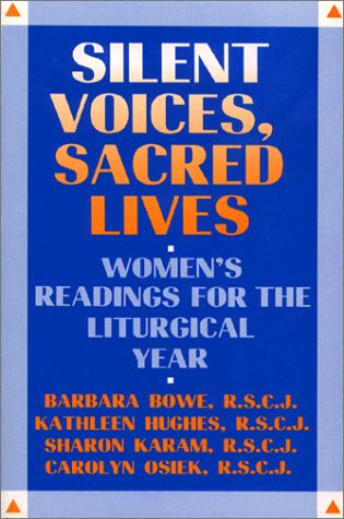 Imagen de archivo de Silent Voices, Sacred Lives : Women's Readings for the Liturgical Year a la venta por Better World Books