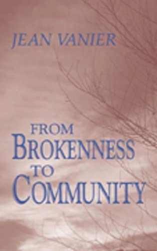 Beispielbild fr From Brokenness to Community (The Wit Lectures) zum Verkauf von WorldofBooks