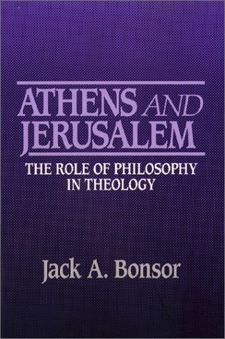 Stock image for Athens and Jerusalem: The Role of Philosophy in Theology for sale by Wonder Book