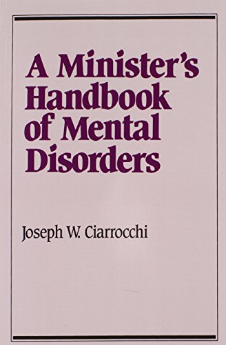 A Minister's Handbook of Mental Disorders (Integration Books) - Joseph W. Ciarrocchi