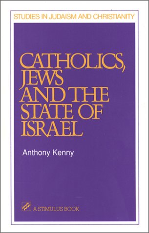 Catholics, Jews and the State of Israel (Studies in Judaism and Christianity)