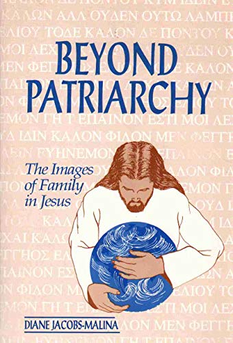 9780809134212: Beyond Patriarchy: Images of Family in Jesus