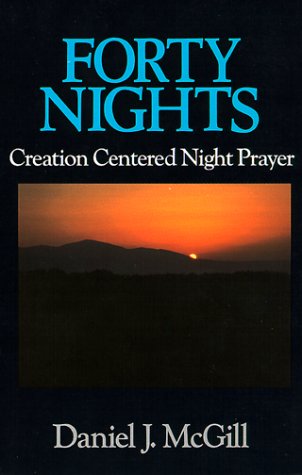 9780809134373: Forty Nights: Creation Centered Night Prayer