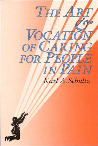 Stock image for Art and Vocation of Caring for People in Pain, The for sale by Tall Stories BA