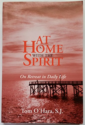 Beispielbild fr At Home with the Spirit: On Retreat in Daily Life zum Verkauf von Reuseabook