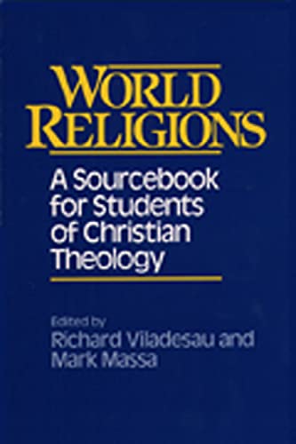 Beispielbild fr World Religions: A Sourcebook for Students of Christian Theology zum Verkauf von Books From California