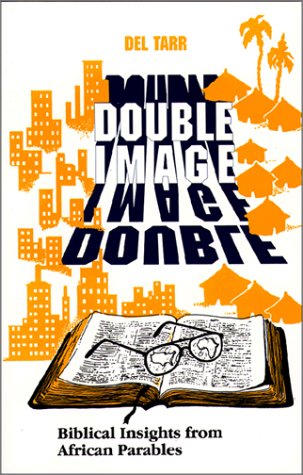 Stock image for Double Image : Biblical Insights from African Parables for sale by Better World Books