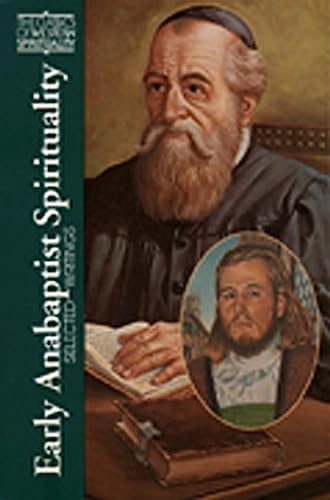 9780809134755: Early Anabaptist Spirituality: Selected Writings: v.81 (Classics of Western Spirituality Series)