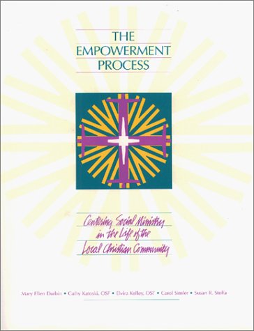 Stock image for Empowerment Process: Centering Social Ministry in the Life of the Local Christian Community for sale by Mount Angel Abbey Library