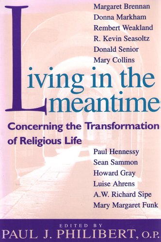 Imagen de archivo de Living in the Meantime : Concerning the Transformation of Religious Life a la venta por Better World Books