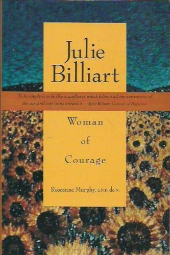 Beispielbild fr Julie Billiart: Woman of Courage : The Story of the Foundress of the Sisters of Notre Dame zum Verkauf von Books From California