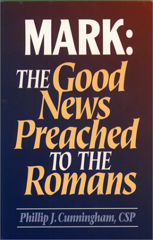 Beispielbild fr Mark : The Good News Preached to the Romans zum Verkauf von Better World Books