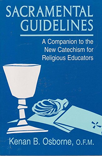 Stock image for SACRAMENTAL GUIDELINES: A COMPANION TO THE NEW CATECHISM . for sale by Terra Firma Books