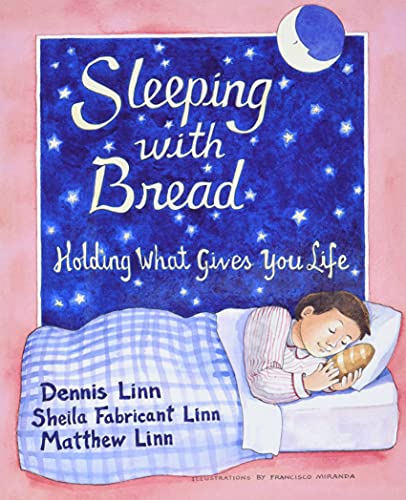 Imagen de archivo de Sleeping with Bread : Holding What Gives You Life a la venta por The Book House, Inc.  - St. Louis