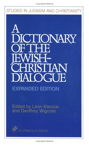 A Dictionary of the Jewish-Christian Dialogue (Stimulus Books).