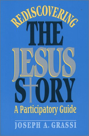 Stock image for Rediscovering the Jesus Story: A Participatory Guide for sale by Wonder Book