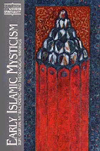 9780809136193: Early Islamic Mysticism: Sufi, Qur'an, Mi'raj, Poetic and Theological Writings (Classics of Western Spirituality)