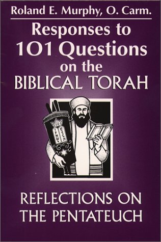 Responses to 101 Questions on the Biblical Torah: Reflections on the Pentateuch (9780809136308) by Murphy, Roland Edmund