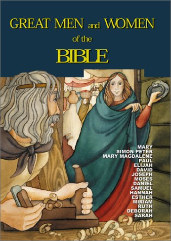 Beispielbild fr Great Men and Women of the Bible: Great Men and Women of the Bible zum Verkauf von Wonder Book