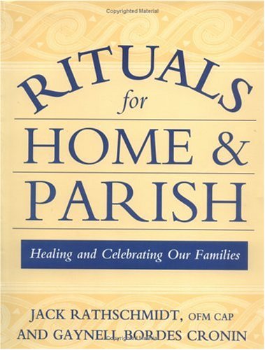 Imagen de archivo de Rituals for Home and Parish: Healing and Celebrating Our Families a la venta por HPB-Red