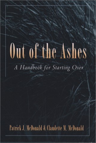 Beispielbild fr Out of the Ashes: A Handbook for Starting over zum Verkauf von SecondSale