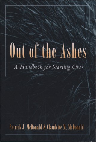 Imagen de archivo de Out of the Ashes: A Handbook for Starting over a la venta por SecondSale
