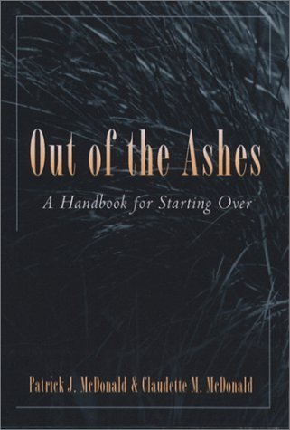 Stock image for Out of the Ashes: A Handbook for Starting over for sale by SecondSale