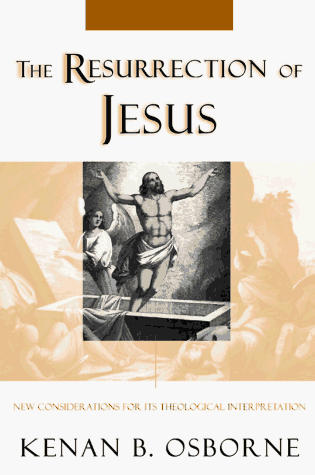 Stock image for The Resurrection of Jesus : New Considerations for Its Theological Interpretation for sale by Better World Books
