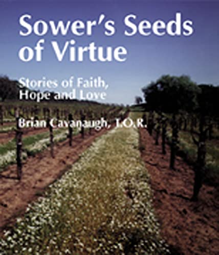 Sower's Seeds of Virtue: Stories of Faith, Hope, and Love (Spiritual Samplers)