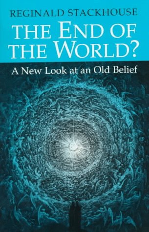 Beispielbild fr The End of the World : A New Look at an Old Belief zum Verkauf von Better World Books