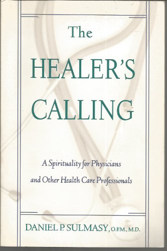 9780809137299: The Healer's Calling: A Spirituality for Physicians and Other Health Care Professionals