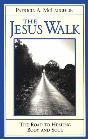 9780809137329: The Jesus Walk: The Road to Healing Body and Soul