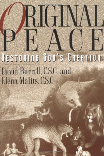 Original Peace: Restoring God's Creation (9780809137336) by Burrell, David; Malits, Elena