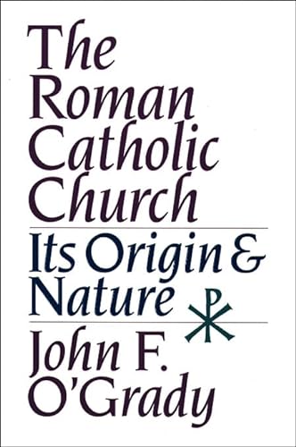 9780809137404: The Roman Catholic Church: Its Origin and Nature
