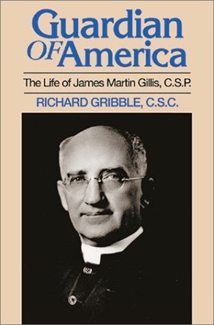 9780809137510: Guardian of America: The Life of James Martin Gillis, Csp