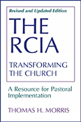 Beispielbild fr The Rcia : Transforming the Church: A Resource for Pastoral Implementation zum Verkauf von Better World Books