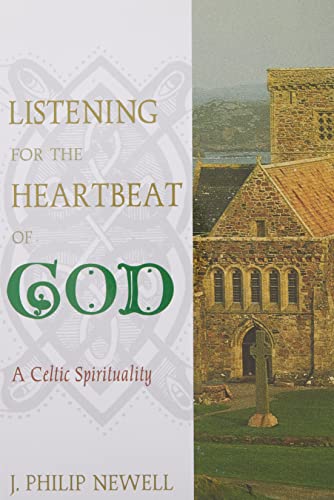 Beispielbild fr Listening for the Heartbeat of God: A Celtic Spirituality zum Verkauf von Dream Books Co.