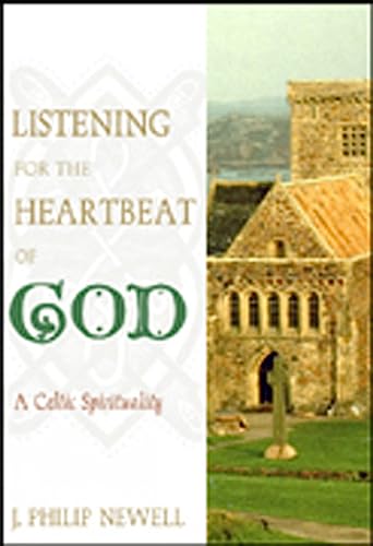 Imagen de archivo de Listening for the Heartbeat of God: A Celtic Spirituality a la venta por ZBK Books