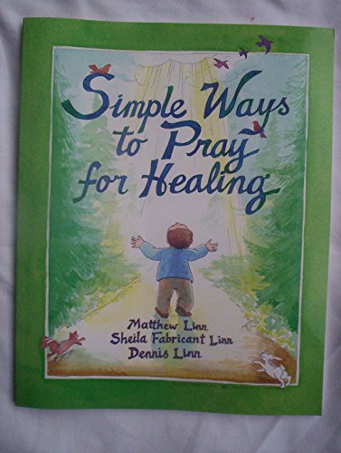 Stock image for Simple Ways to Pray for Healing for sale by Reliant Bookstore