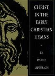Beispielbild fr Christ in the Early Christian Hymns zum Verkauf von Better World Books