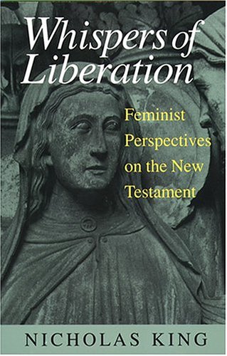 Stock image for Whispers of Liberation: Feminist Perspectives on the New Testament for sale by SecondSale