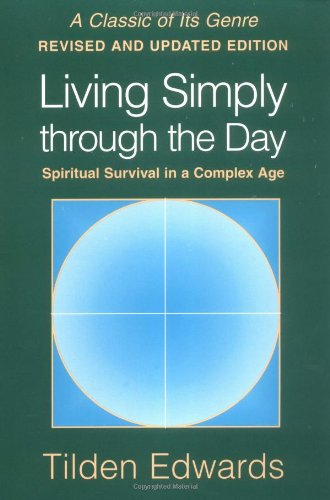 Imagen de archivo de Living Simply Through the Day: Spiritual Survival in a Complex Age a la venta por Off The Shelf