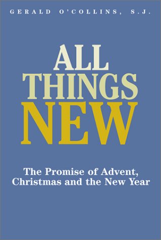 Beispielbild fr All Things New: The Promise of Advent, Christmas and the New Year zum Verkauf von Wonder Book