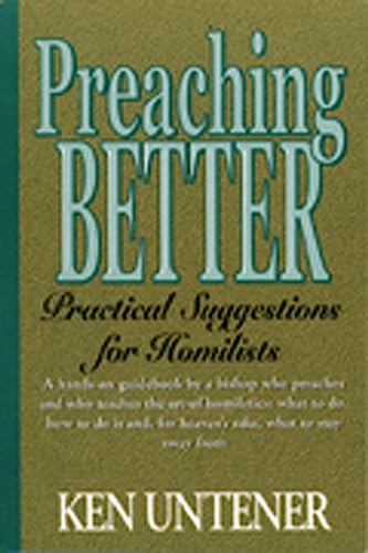 Stock image for Preaching Better: Practical Suggestions for Homilists for sale by Dream Books Co.