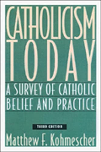 Beispielbild fr Catholicism Today, Third Edition: A Survey of Catholic Belief and Practice zum Verkauf von Gulf Coast Books