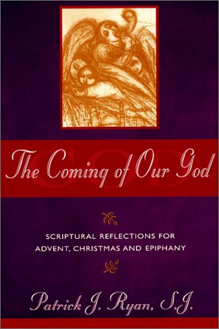 Beispielbild fr The Coming of Our God : Scriptual Reflections for Advent, Christmas and Epiphany zum Verkauf von Better World Books