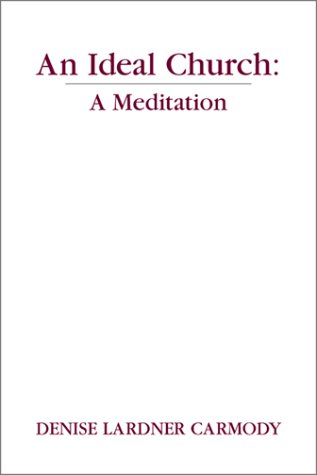 Stock image for An Ideal Church: A Meditation (Madeleva Lecture in Spirituality) for sale by Wonder Book